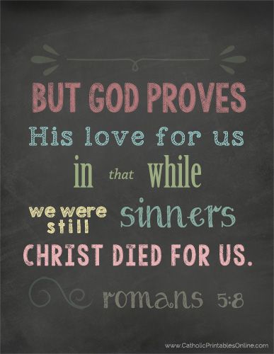 Christ Died for Us While We Were Still Sinners Chalkboard Printable - Catholic Printables Online Romans 5 5, Catholic Printables, 5 Solas, Romans 5, Ayat Alkitab, But God, Favorite Bible Verses, Love The Lord, Verse Quotes