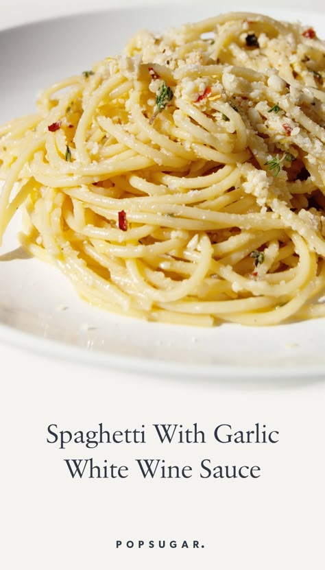 Spaghetti With Garlic White Wine Sauce Recipe | POPSUGAR Food Easy Italian Dinner, White Wine Sauce Recipes, Garlic White Wine Sauce, Favorite Pasta Recipes, Popsugar Food, White Wine Sauce, Pasta Pasta, Italian Dinner, Easy Italian