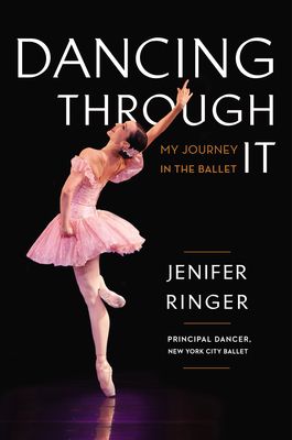 DANCING THROUGH IT My Journey in the Ballet By Jenifer Ringer - The Washington Post Ballet Books, Waiting In The Wings, Misty Copeland, City Ballet, Classical Ballet, The Ballet, Dance Quotes, Ballet Beautiful, Book Worm