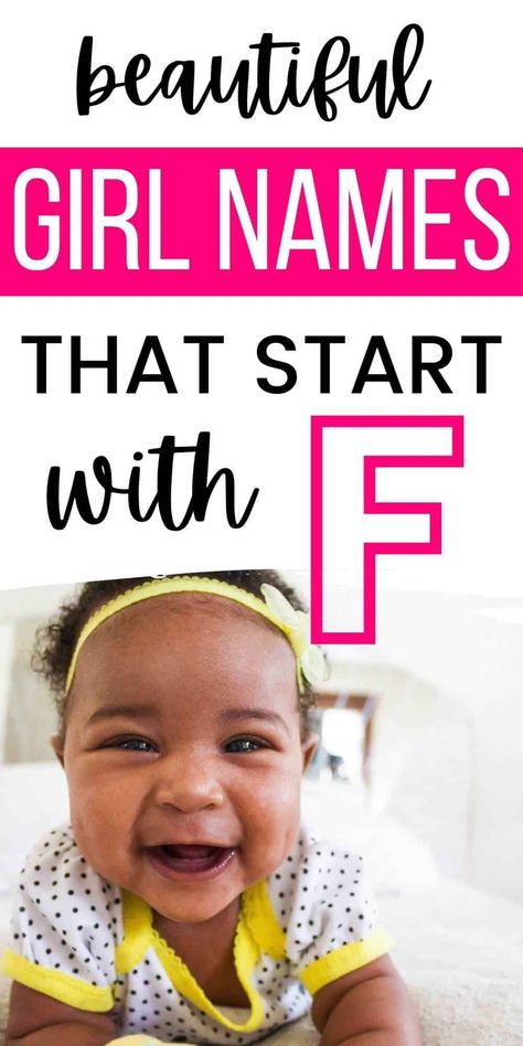 Looking for baby girl names that start with F? Here's our master list of over 60 beautiful names that are perfect for a newborn girl. T Girl Names, Black Baby Girl Names, Christian Baby Girl Names, Uncommon Girl Names, Sweet Girl Names, Mix Baby Girl