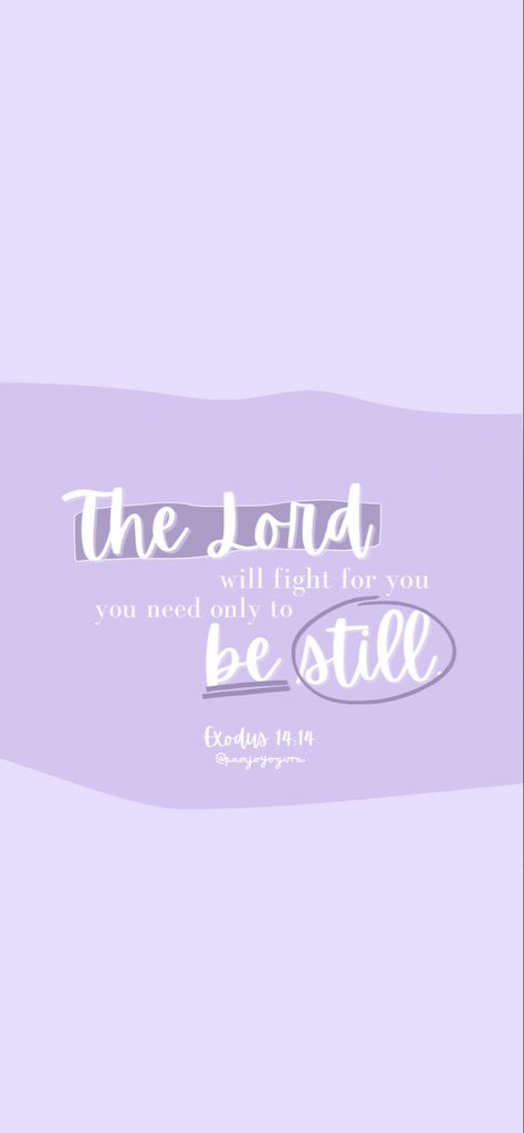 Bible verse wallpaper Purple Verse Wallpaper, Exodus 14:14 Bible Wallpaper, Lavender Bible Verse Wallpaper, Lavender Christian Wallpaper, Exodus 14:14 Wallpaper Phone Wallpapers, Memory Verse Wallpaper Aesthetic, Purple Scripture Wallpaper, Exodus 14:14 Bible, Exodus 14:14