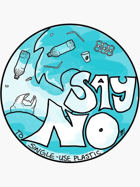 "Say No to Single Use Plastics" Sticker by NikiMayDesigns | Redbubble Say No To Plastic Bags Posters Drawing, Single Use Plastic Poster, Say No To Plastic Posters Drawing, Say No To Plastic Drawing, Say No To Plastic Posters Creative, Say No To Plastic Posters, Say No To Single Use Plastic Posters, Save Earth From Plastic Posters, Eliminating Single Use Plastics Poster