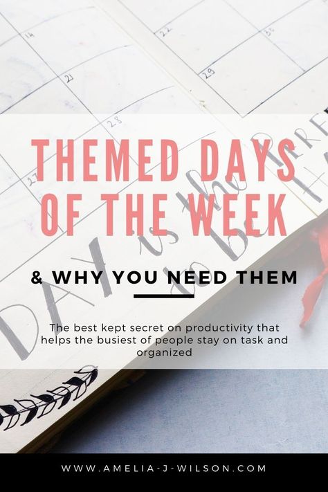 Day Of The Week Themes, Themed Days Of The Week For Productivity, Days Of The Week Themes, Weekly Schedule Ideas, Declutter 2023, Work Organization Printables, Birthday Journaling, Themed Days Of The Week, Wfh Tips