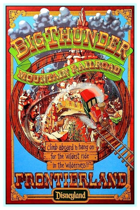 Vintage Disney Poster - Big Thunder Mountain - Frontierland 16" X 24" Vintage Disney Poster, Big Thunder Mountain Railroad, Disneyland History, Thunder Mountain Railroad, Vintage Disney Posters, Big Thunder Mountain, Thunder Mountain, Disney World Rides, Disney Attractions