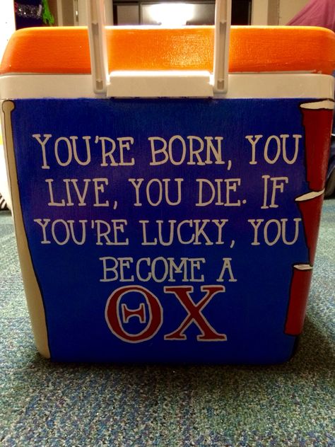 Theta Chi Formal Cooler - You're born, you live, you die. If you're lucky you become a ΘΧ Theta Xi Cooler, Sigma Chi Cooler Ideas, Theta Chi Formal Cooler, Theta Chi Frat Cooler, Frat Sweetheart Gifts, Theta Chi Cooler, Sigma Chi Frat Cooler, Nashville Cooler, Formal Flask