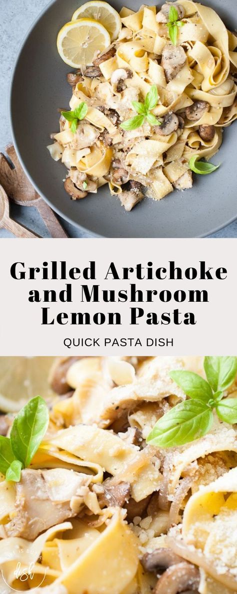 Artichoke Grilled, Fancy Recipes, Quick Pasta Dishes, Grilled Artichoke, Grilled Lemon, Artichoke Pasta, Spring Dishes, Quick Pasta, Weeknight Recipes