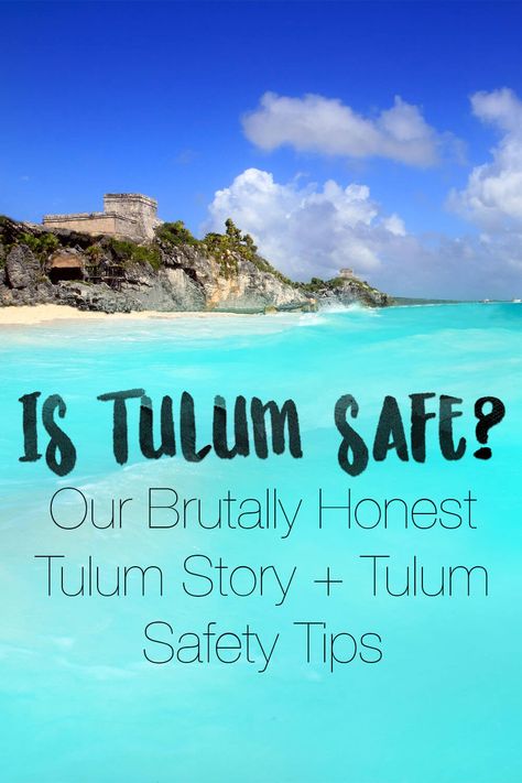 Is Tulum Safe? Our Brutally Honest Story + Tulum Safety Tips for 2024 Be Tulum, Tulum Vacation, Mexico Itinerary, Tulum Travel Guide, Tulum Ruins, Tulum Travel, Latin America Travel, Mexico Travel Guides, Travel Mexico