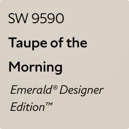 Christian Siriano x Sherwin-Williams Taupe Of The Morning Paint, Sherwin Williams Taupe Of The Morning, Taupe Of The Morning Sherwin Williams, Taupe Of The Morning, Paint Color Guide, Vista House, Repose Gray, Neutral Paint Color, Neutral Paint Colors