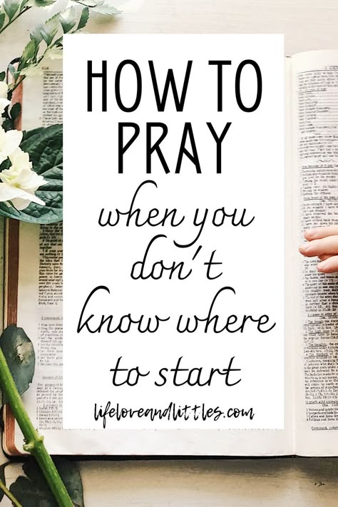 How To Pray When You Dont Know What To Say, Teach Me How To Pray, When You Pray, How Do You Pray, Learn How To Pray, Learning How To Pray, How To Start Praying, How To Pray For Others, How To Pray For Beginners