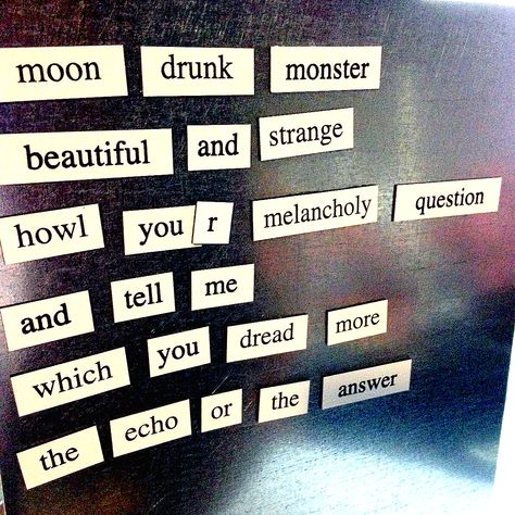 Fridge Magnet Poetry, Magnet Poetry, Fridge Poetry, Remus Lupin Moony, Edgy Quotes, Magnetic Poetry, Found Poetry, Quote Unquote, Blackout Poetry