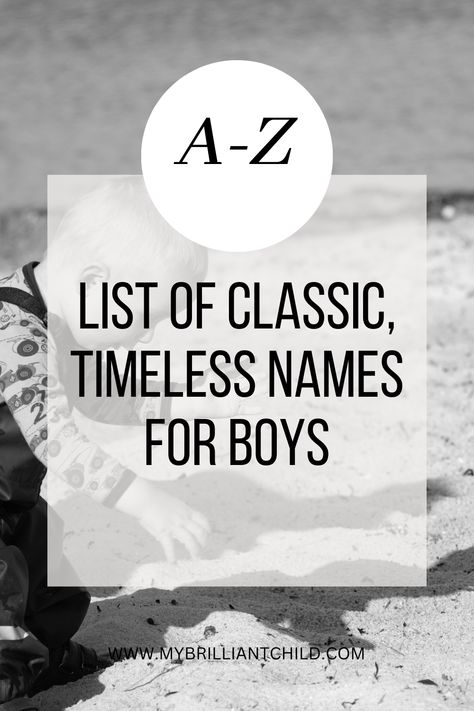 An A-Z list, with meanings, of handsome, classic, vintage names for boys. Classic Baby Boy Names, Classic Boy Names, Vintage Boy Names, Names And Meanings, List Of Names, Names For Boys, Vintage Names, Classic Names, Vintage Boy