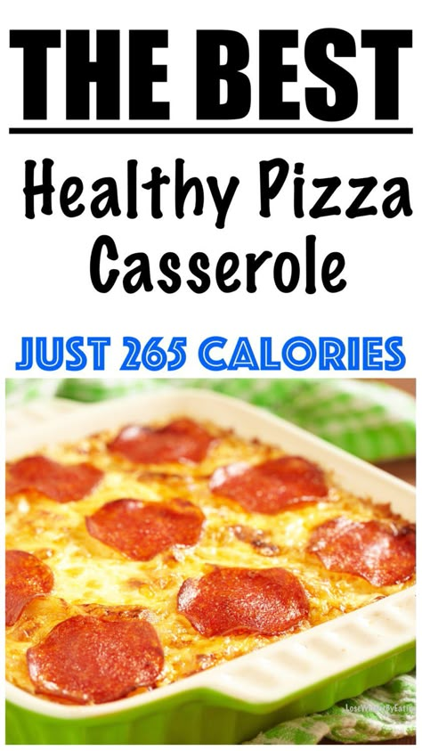 Low Calorie Family Dinners Healthy Meals, Low Calorie Pizza Casserole, Low Calorie Instapot Recipes, Low Cal Quick Dinner, Supper Ideas Low Calorie, Low Calorie Hot Lunch Ideas, Easy Low Calorie Casserole Recipes, Weight Watchers Pizza Casserole, Lo Calorie Meals Healthy Dinners