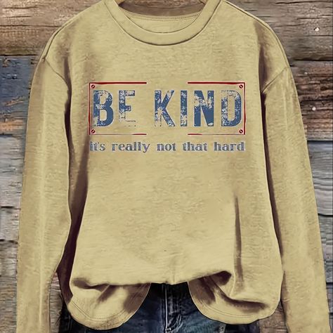 Tee Shirt Sayings, Be A Kind Human, School Shirt Designs, Statement Shirts, Women Slogan, Cream Outfits, Natural Boho, Shirt Sayings, Statement Tshirt