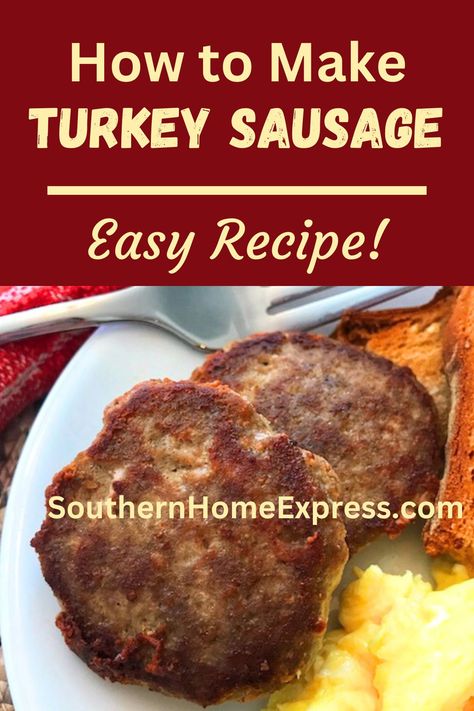 turkey sausage patties on a plate with eggs and toast Ground Turkey Breakfast Patties, Turkish Sausage Recipe, Homemade Turkey Sausage Patties, How To Make Turkey Sausage, Easy Turkey Sausage Recipes, Homemade Turkey Breakfast Sausage, Diy Turkey Sausage, Turkey Sausage Crumbles Recipe, Turkey Breakfast Sausage Recipes