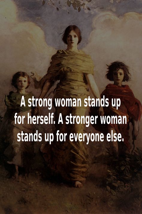 A strong woman stands up for herself. A stronger woman stands up for everyone else. Healthy Strong Women, Strong Women Aesthetic, Proud To Be A Woman, Women's Quotes, Female Strength, Women Strength, Female Icon, Rising Strong, Hand Pin