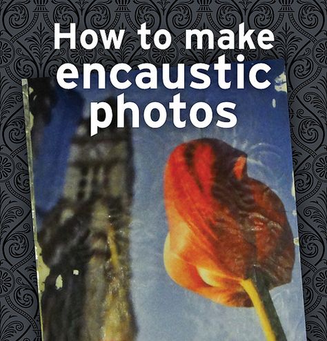 Encaustic photo tutorial Encaustic Wax Art Ideas, Encaustic Art Photography, Photo Encaustic Art, Crock Pot Cheesy Chicken, Encaustic Art Tutorials, Canvas Techniques, Encaustic Tutorial, Encaustic Photography, Transfer Techniques