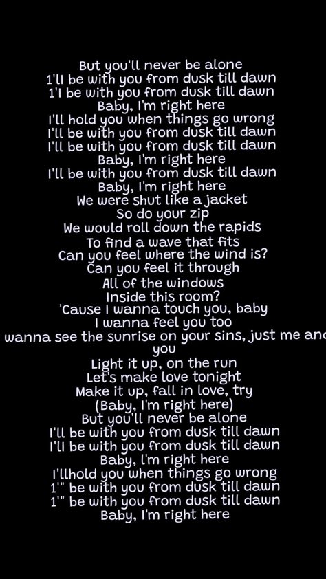 Dusk till dawn lyrics Dusk Till Dawn Lyrics, Can You Feel It, When Things Go Wrong, Dusk Till Dawn, Pretty Quotes, Stuff To Do, How Are You Feeling, Feelings, Quotes