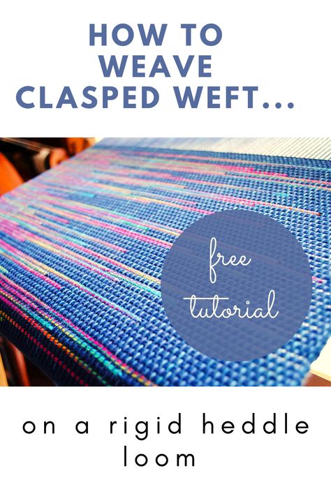 Clasped Weft Weaving Step by Step Tutorial Rigid Heddle Weaving Projects Ideas, Clasped Weft Weaving, Rigid Heddle Weaving Projects, Weaving Patterns Loom, Rigid Heddle Weaving Patterns, Weaving Patterns Design, Floor Loom, Art Weaving, Weaving Loom Diy