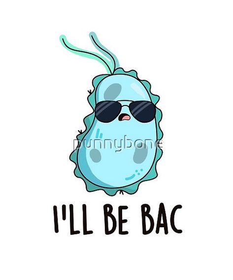 I'll Be Bac Cute Biology Bacteria Pun features a cute bacteria looking really cool in his sunglasses. Perfect pun gift for family and friends who love cute biology bacteria puns Bacteria Aesthetic, Bacteria Cartoon, Antimicrobial Resistance, Science Puns, Lab Week, Science Stickers, Animal Medicine, Cute Puns, Pun Gifts