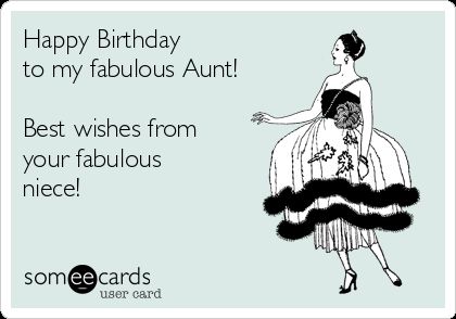 Happy Birthday to my fabulous Aunt! Best wishes from your fabulous niece! | Anniversary Ecard Happy Birthday Aunt From Niece, Happy Birthday Wishes Aunt, Birthday Quotes For Aunt, Birthday Wishes For Aunt, Happy Bday Wishes, Birthday Card For Aunt, Birthday Aunt, Happy Birthday Auntie, Happy Birthday Aunt