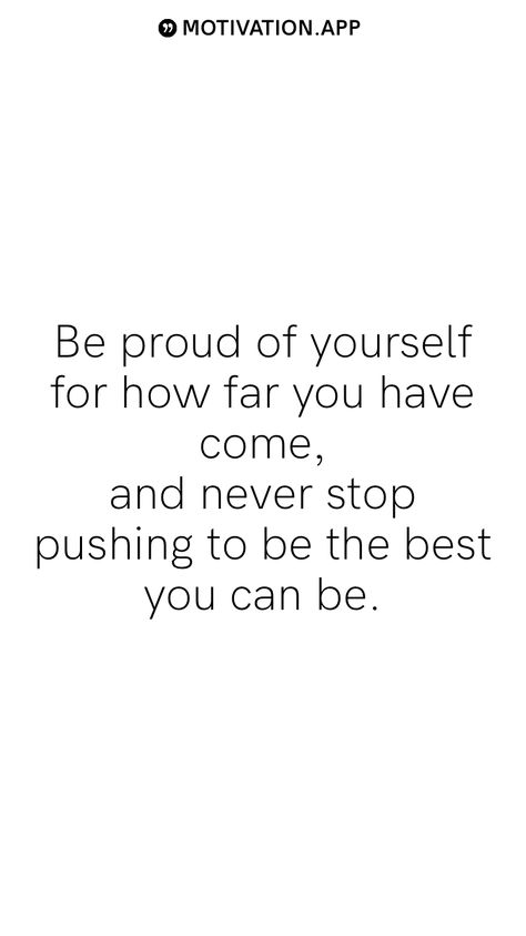 Quotes About Being Proud Of Yourself, Proud Of How Far Ive Come Quotes, Proud Captions, Push Yourself Quotes Motivation, Nobody Is Coming To Save You Get Up, Quotes About Pushing Through Motivation, Motivational Quotes To Push Yourself, Alec Core, Confidence Building Quotes