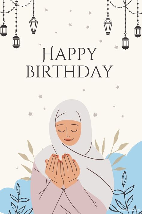 Happy Birthday Islamic Wishes, Birthday Dua, Muslim Birthday Wishes, Islamic Birthday Wishes, Birthday Images For Men, Happy Birthday Image, Birthday Images For Her, Messages To Friends, Birthday Wishes Greeting Cards