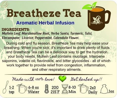 Breatheze Tea is a blend of mullein leaf, marshmallow root, yerba santa leaf, turmeric root, elecampane root, tulsi leaf, licorice root, peppermint leaf, and calendula flower. It has a pleasant and mild aroma with notes of mint and licorice. During cold and flu season, this tea may help one breathe easier. This herbal blend may help to clear the lungs and may prevent pneumonia from setting in. It can also be used for earaches and ear infections. Some people use these herbs to relieve muscle spasms and loosen phlegm. Mullein Leaf contains mucilage, triterpene saponins, volatile oil, flavonoids, and bitter glycosides. These active ingredients work together to provide relief from congestion, inflammation, and other respiratory ailments. Ingredients  Mullein leaf, marshmallow root, yerba santa Black Tea Blends Recipes, Marshmallow Root Tea Benefits, Elecampane Benefits, Mullein Tea, Mullein Leaf, Peppermint Leaf, Yerba Santa, Ear Infections, Herbal Teas Recipes