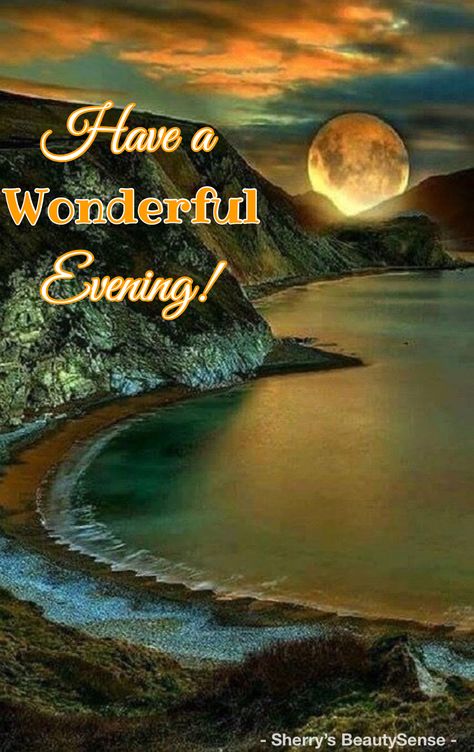 Have A Great Evening Images, Have A Good Evening Images, Enjoy Your Evening Gif, Enjoy Your Evening Quotes, Good Night Beautiful Images, Good Sunday Evening, Have A Beautiful Evening, Good Evening Quotes, Evening Wallpaper