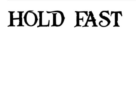 Hold Fast Tattoo Hands, Hold Fast Tattoo, Knuckle Tattoo, Inspiration Typographie, Stencil Outline, Knuckle Tattoos, Navy Day, Hold Fast, Tattoo Stencil Outline