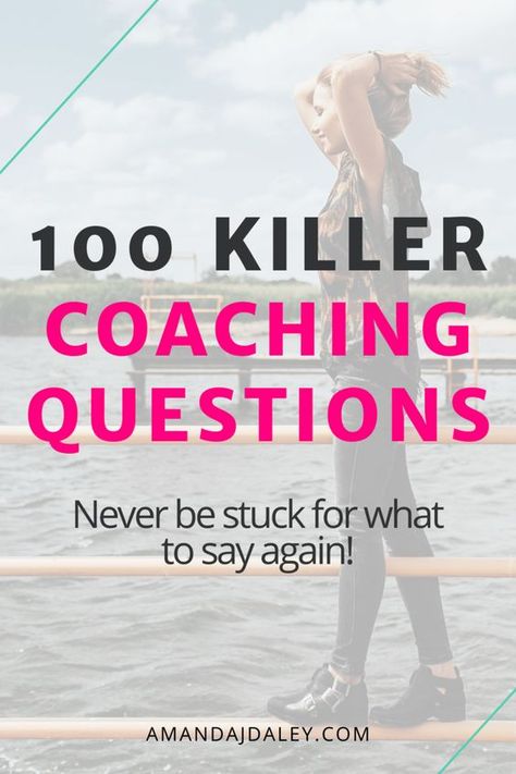 100 Killer Coaching Questions (Never Be Stuck For What To Say!) — Amanda Jane Daley Nurse Coaching, Life Coach Business, Coaching Questions, Coaching Clients, Life Coaching Business, Coaching Skills, Coaching Tips, Life Coaching Tools, Instructional Coaching