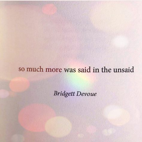 So much more was said in the unsaid So Much More Was Said In The Unsaid, Unsaid Feelings Quotes, Feelings Quotes Life, Quotes Love Short, Unsaid Feelings, Mindful Living, Quotes Life, Quotes Words, Quotes Love