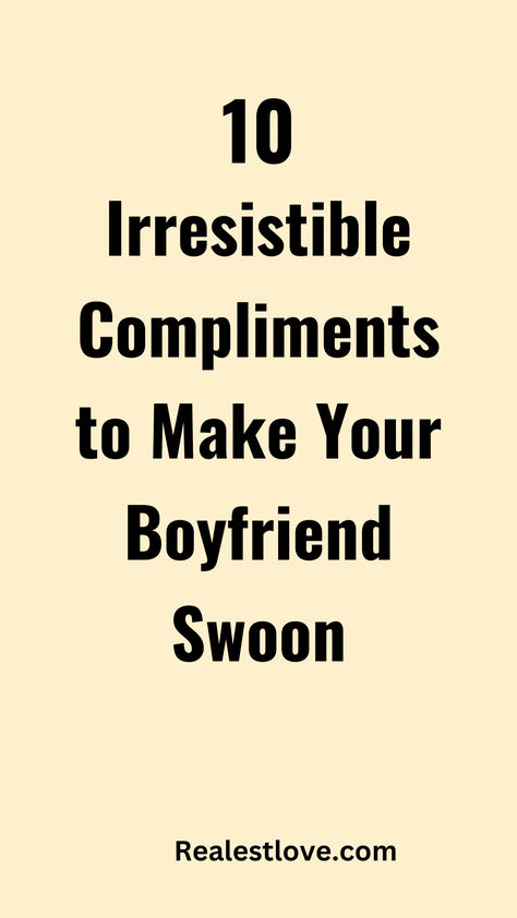 Looking for the perfect words to make your boyfriend feel special? These 10 irresistible compliments are sure to make him swoon! Whether you want to brighten his day or deepen your connection, these heartfelt phrases will show him just how much he means to you. Save this list and try them out today – watch his face light up with appreciation. How To Compliment Your Boyfriend, Personality Compliments, Compliments For Your Boyfriend, How To Make Him Feel Special, Ways To Compliment A Guy, Boyfriend Appreciation, Compliments For Boyfriend, Feeling Heard, Sweet Compliments