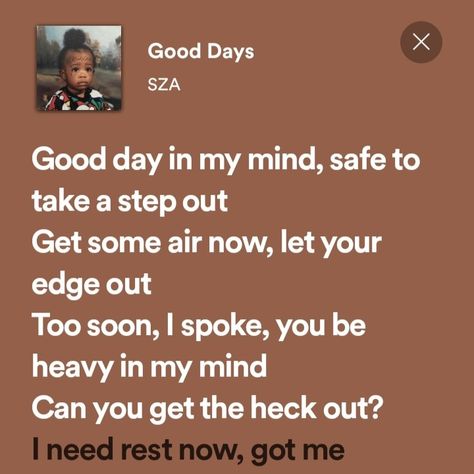 Spotify Lyrics, Good Days, SZA Good Days Aesthetic Sza, Sza Lyrics Music Quotes Wallpaper, Song Quotes Lyrics Sza, Sza Singer Quotes, Good Days Sza Lyrics, Sza Lyrics Aesthetic, Good Days Sza Aesthetic, Sza Quotes Lyrics, Sza Lyrics Captions