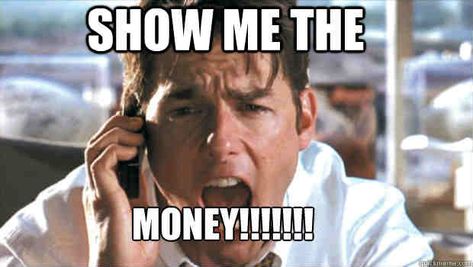 20 Comical Show Me The Money Memes | SayingImages.com Jerry Maguire Quotes, Sales Meme, Sales Promotion Ideas, Motivational Quotes For Team, Real Estate Jokes, Digital Marketing Humor, Thursday Gif, Sales Humor, Quotes For Team