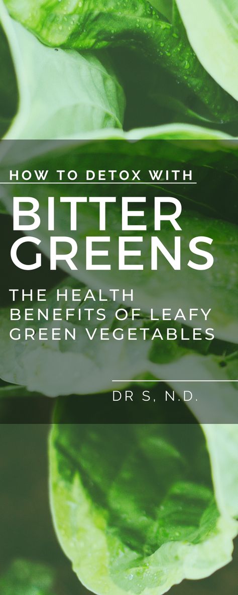 Leafy Green Vegetables, Green Leafy Vegetables, Greens Supplement, Bitter Greens, Healing Foods, Human Nutrition, Liver Detoxification, Naturopathic Doctor, Leafy Vegetables