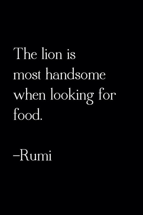 Quotes Wise Words, True Sayings, Lang Leav, Rumi Quotes, Quotes Life, Narcissism, The Lion, Rumi, Great Quotes