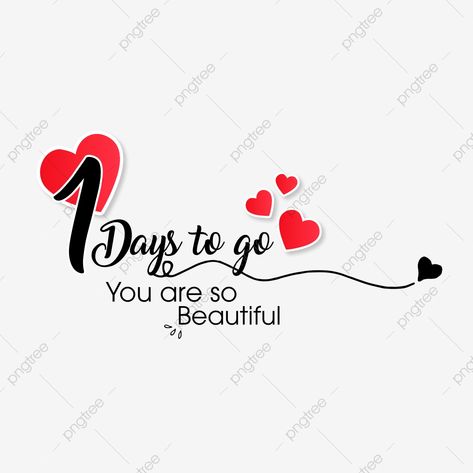 Pre Wedding Days To Go Png, One Day To Go Countdown Wedding, 1 Day Left For Birthday, 6 Days To Go Countdown Wedding, 4 Days To Go Countdown Wedding, 1 Day To Go Countdown Birthday, 4 Days To Go Countdown, 2 Days To Go Countdown Wedding, 3 Days To Go Countdown Wedding