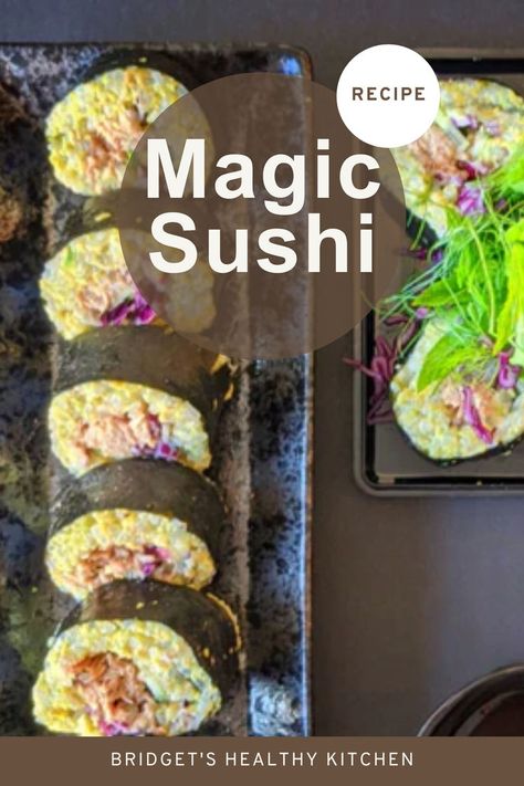 Magic Sushi | Rice and Cauliflower Free | Gluten-free sushi recipes Fish Free Sushi, Sushi No Rice, Fried Sushi Rolls, Japanese Sushi Bar, Gluten Free Sushi, Sushi Fillings, Fresh Herb Salad, Vegan Sushi Rolls, Fried Sushi