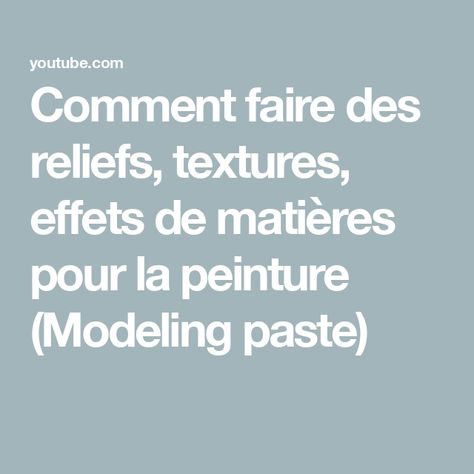 Comment faire des reliefs, textures, effets de matières pour la peinture (Modeling paste) Modeling Paste, Art Tutorials, Sculpture, Art