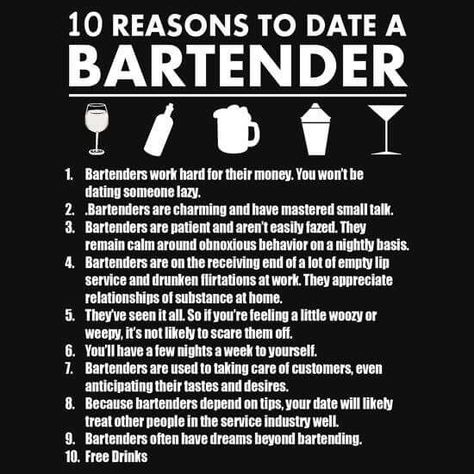 Reasons to date a bartender Bartender Humor, Bartender Quotes, Bartending 101, Cocktail Bar Design, Bartender Funny, Bartending Tips, Bartending School, Wine Logo, Nightclub Design