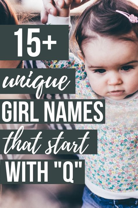 UNIQUE BABY GIRL NAMES THAT START WITH Q- Are you set on an "Q" name for your new baby girl? You're sure to find the cutest baby girl name on our ultimate list of baby girl names starting with Q! Girl Names With J, T Girl Names, J Baby Girl Names, Short Baby Girl Names, Kids Crafts To Sell, Inducing Labor, Uncommon Names, Popular Baby Girl Names, Rare Baby Girl Names