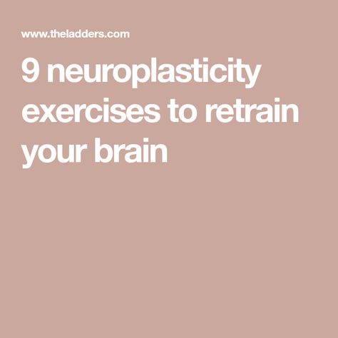 9 neuroplasticity exercises to retrain your brain How To Retrain Your Brain, Rewire Your Brain Neuroplasticity, Right Brain Exercises, Neuroplasticity Exercises, Retrain Your Brain, Brain Neuroscience, Brain And Memory, Improve Brain Power, Brain Balance