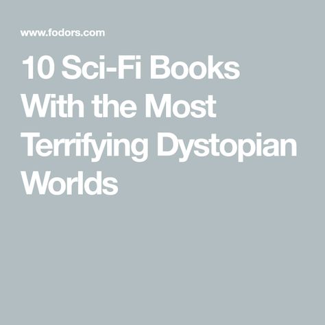 10 Sci-Fi Books With the Most Terrifying Dystopian Worlds Best Dystopian Books, Fertile Woman, Dystopian Fiction Books, Man Rules, Dystopian Fiction, Bad Breakup, Dystopian Books, Ray Bradbury, Sci Fi Books