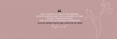 August Header, Taylor Swift Twitter Header, Taylor Swift August, Aesthetic Twitter Header, Taylor Swift Twitter, Pink Header, Folklore Aesthetic, Twitter Header Photos, Poster Room