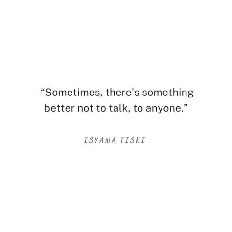 Not Talking To Anyone Quotes, Not Having Anyone To Talk To Quotes, Nobody To Talk To Quotes, Energy Vibes, Not Talking, Meant To Be Quotes, Quotes About Life, Talking To You, True Quotes