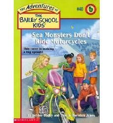 Sea Monsters Don't Ride Motorcycles   3.5 Bailey School Kids, Literature Unit Studies, Boxcar Children, Kids Book Series, Magic Treehouse, Great Books To Read, Childhood Books, Classic Monsters, Sea Monsters