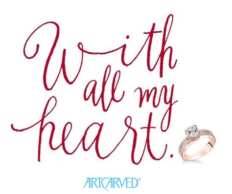 Rose gold diamond engagement ring.  #ArtCarvedBridal #LoveQuotes Under Your Spell, All My Heart, My Funny Valentine, Text Quotes, With All My Heart, Hand Print, Be My Valentine, The Words, Word Art