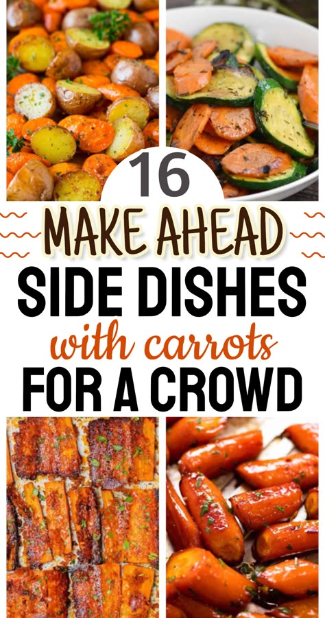 16 Make Ahead Side Dishes With Carrots For A Crowd - perfect for Thanksgiving dinner sides or Christmas potluck side dishes! Carrots For A Crowd, Sides For Chili, Sides For Brisket, Vegetable Side Dishes For Thanksgiving, Carrot Side Dishes, Make Ahead Sides, Sides For Christmas, Ham Dinner Side Dishes, Sides For A Crowd