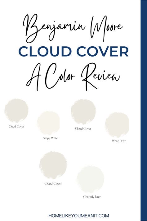 Intrigued by the soft white tone of Benjamin Moore Cloud Cover? Find out if it’s the right hue for your next project with my full paint review. Cloud Nine Benjamin Moore, Snow On The Mountain Benjamin Moore, Cloud Cover Benjamin Moore Cabinets, Bm Cloud Cover, Benjamin Moore Cloud Cover Walls, Benjamin Moore Cloud Clover, Benjamin Moore Dreamy Cloud, Cloud White Benjamin Moore, Cloud Cover Benjamin Moore