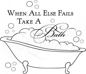 Bathroom Wall Quotes - Take A Bath Bathroom Clipart, Bath Drawing, Quotes Bathroom, Bath Quotes, Bathroom Wall Quotes, Vanity Backsplash, Wonderful Quotes, Bathroom Decals, Bathroom Beach